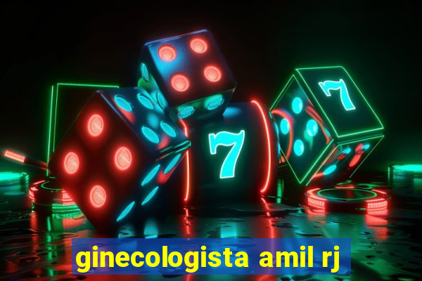 ginecologista amil rj